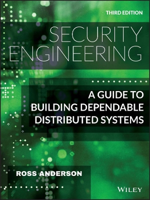 Security Engineering: A Guide to Building Dependable Distributed Systems by Ross Anderson