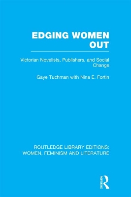 Edging Women Out: Victorian Novelists, Publishers and Social Change book
