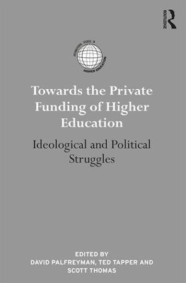 Towards the Private Funding of Higher Education by David Palfreyman