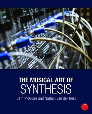 The Musical Art of Synthesis by Sam McGuire