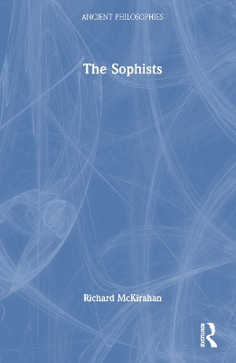 The The Sophists by Richard McKirahan