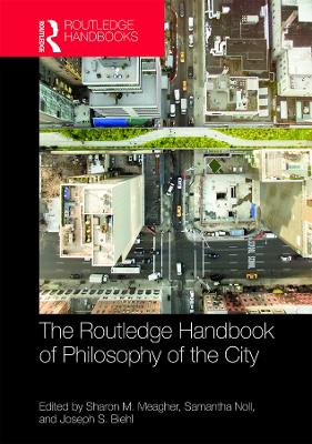 The Routledge Handbook of Philosophy of the City book