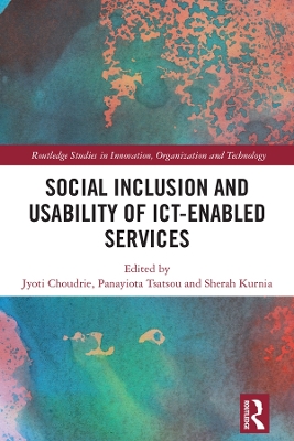 Social Inclusion and Usability of ICT-enabled Services. by Jyoti Choudrie