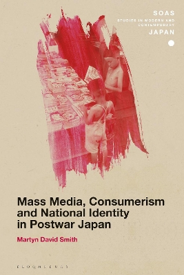 Mass Media, Consumerism and National Identity in Postwar Japan book
