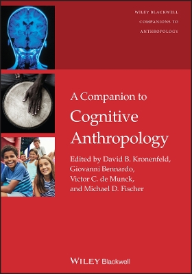 A A Companion to Cognitive Anthropology by David B. Kronenfeld
