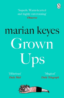 Grown Ups: An absorbing page-turner from Sunday Times bestselling author Marian Keyes by Marian Keyes