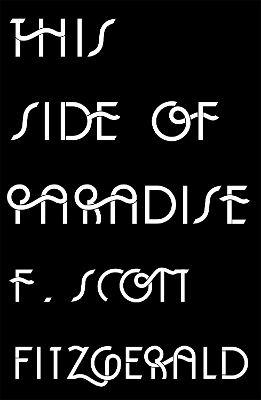 This Side of Paradise by F Scott Fitzgerald