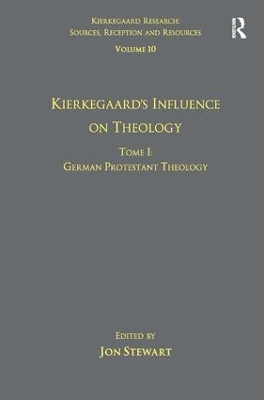 Volume 10, Tome I: Kierkegaard's Influence on Theology: German Protestant Theology book