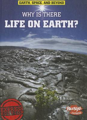 Why Is There Life on Earth? by Andrew Solway