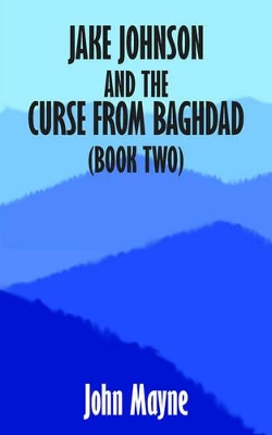 Jake Johnson and the Curse from Baghdad (Book Two) book