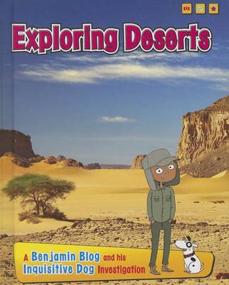 Exploring Deserts by Anita Ganeri