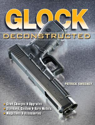 Glock Deconstructed book