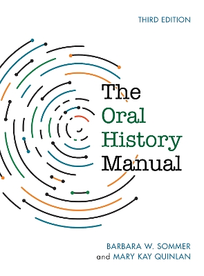 The Oral History Manual by Barbara W. Sommer