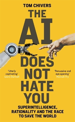 The AI Does Not Hate You: Superintelligence, Rationality and the Race to Save the World book