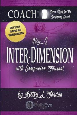 Inter-Dimension: Seven Keys for the Beginning Coach. book