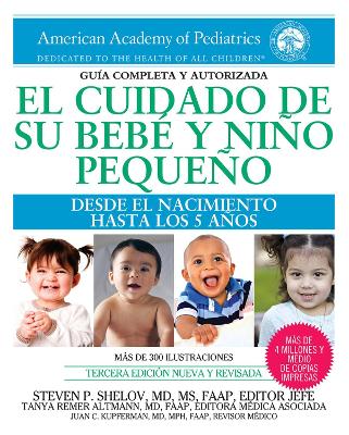 El cuidado de su bebe y nio pequeo: Desde el nacimiento hasta los cinco aos book