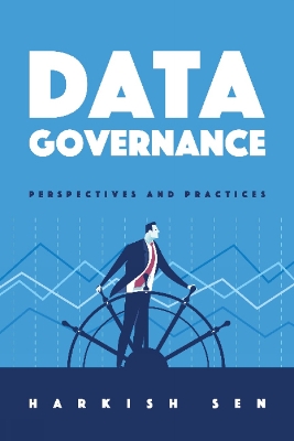 Data Governance: Perspectives and Practices book