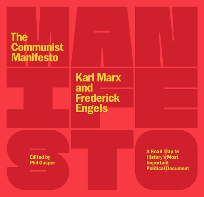 The Communist Manifesto: A Road Map to History's Most Important Political Document (Second Edition) book