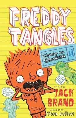 Freddy Tangles: Champ or Chicken by Jack Brand