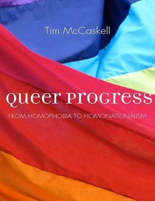 Queer Progress: From Homophobia to Homonationalism book