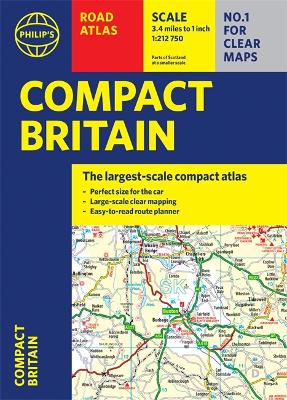Philip's Compact Britain Road Atlas: (Flexi A5) by Philip's Maps