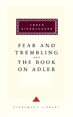 Fear And Trembling And The Book On Adler by Soren Kierkegaard