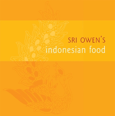 Sri Owen's Indonesian Food by Sri Owen