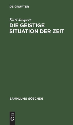 Die Geistige Situation Der Zeit by Professor Karl Jaspers