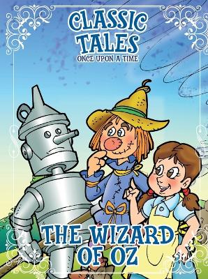 Classic Tales Once Upon a Time - The Wizard of Oz book