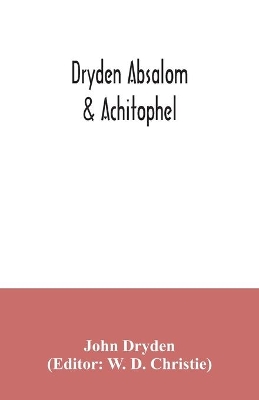 Dryden Absalom & Achitophel book