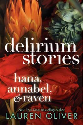 Delirium Stories: Hana, Annabel, and Raven book