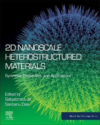 2D Nanoscale Heterostructured Materials: Synthesis, Properties, and Applications book