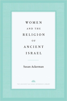 Women and the Religion of Ancient Israel book