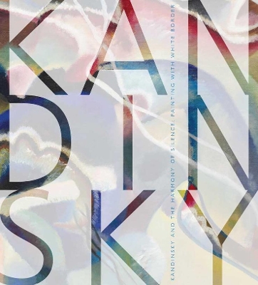 Kandinsky and the Harmony of Silence book