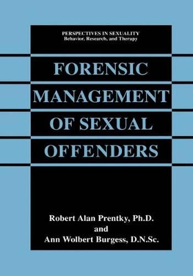 Forensic Management of Sexual Offenders by Robert Alan Prentky