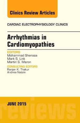 Arrhythmias in Cardiomyopathies, An Issue of Cardiac Electrophysiology Clinics book