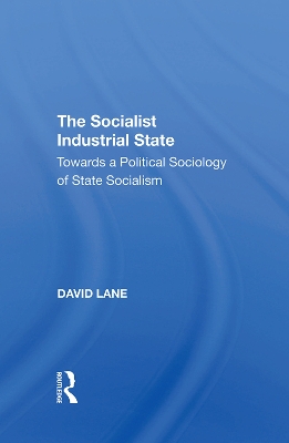 The Socialist Industrial State by Kevin P. Lane