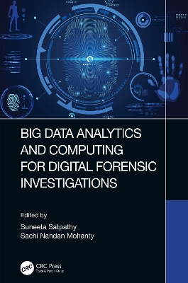 Big Data Analytics and Computing for Digital Forensic Investigations book