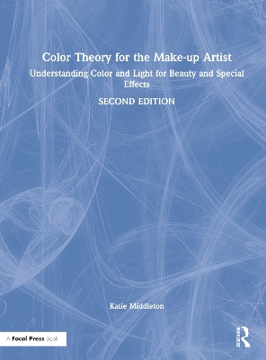 Color Theory for the Make-up Artist: Understanding Color and Light for Beauty and Special Effects book