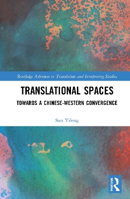 Translational Spaces: Towards a Chinese-Western Convergence book