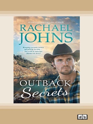 Outback Secrets: (A Bunyip Bay Novel, #5) by Rachael Johns