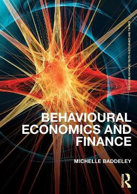 Behavioural Economics and Finance by Michelle Baddeley