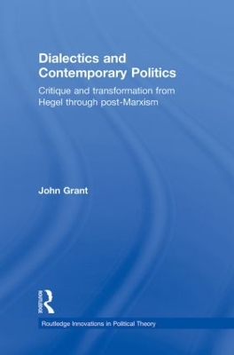 Dialectics and Contemporary Politics by John Grant