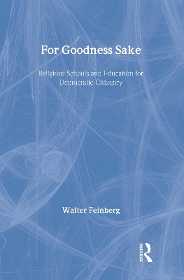 For Goodness Sake by Walter Feinberg