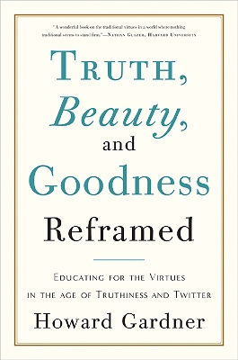 Truth, Beauty, and Goodness Reframed book