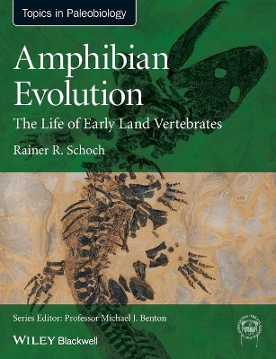 Amphibian Evolution by Rainer R. Schoch