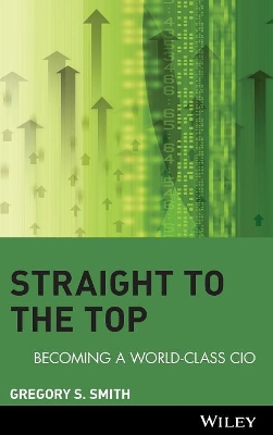 Straight to the Top by Gregory S. Smith