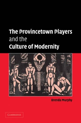 Provincetown Players and the Culture of Modernity book