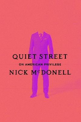 Quiet Street: On American Privilege book