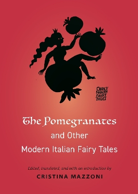 The Pomegranates and Other Modern Italian Fairy Tales book